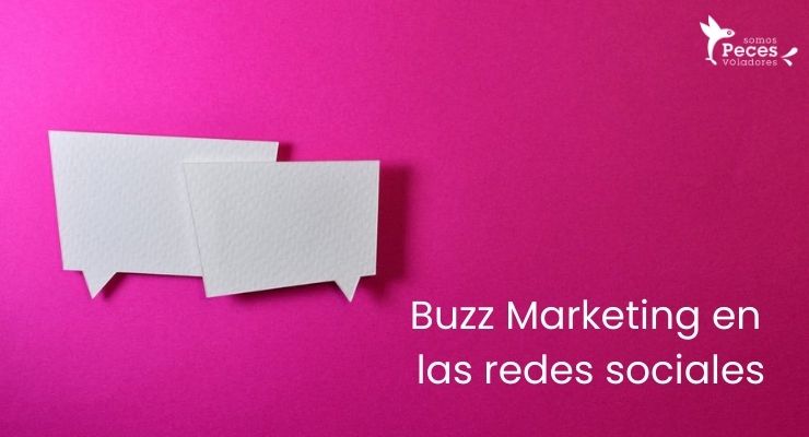 Buzz Marketing adaptado a las redes sociales