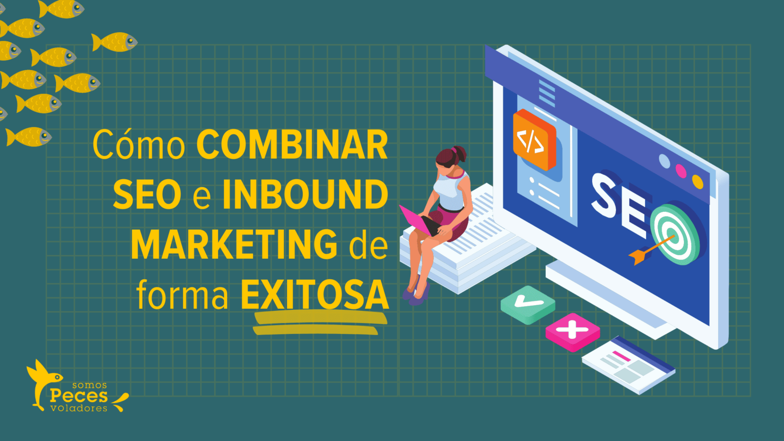 Seo E Inbound Marketing Cómo Combinarlos Con éxito 2107