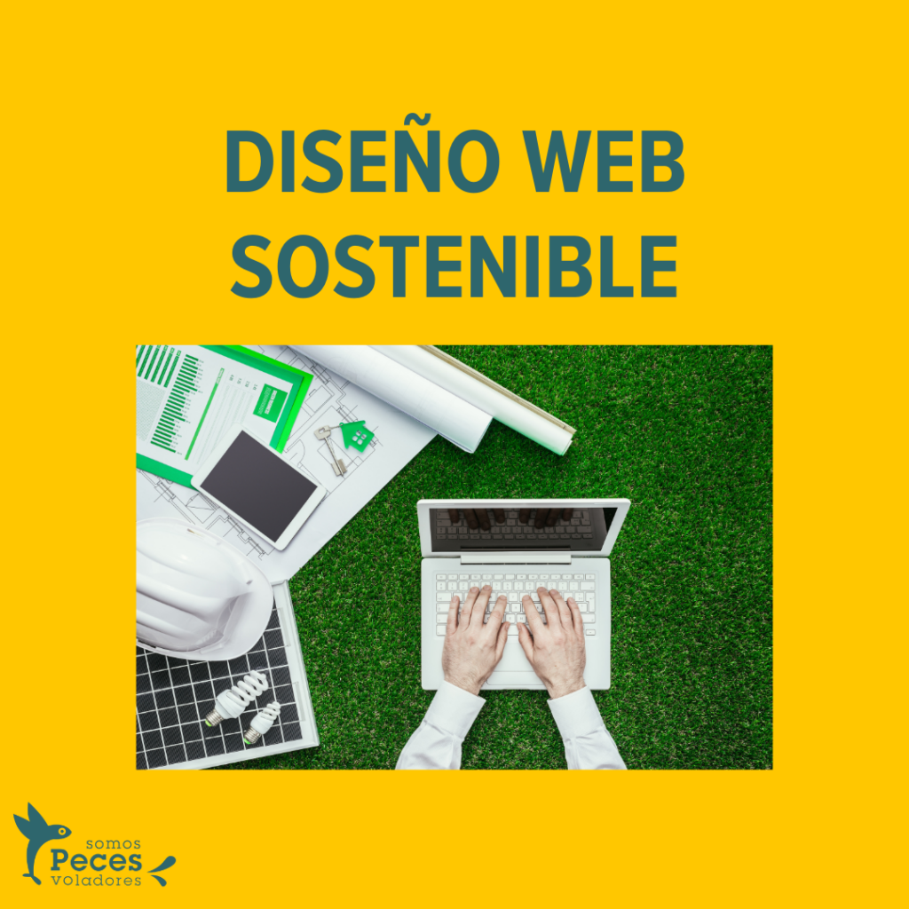 Diseño web sostenible cómo lograr que mi web sea ecofriendly